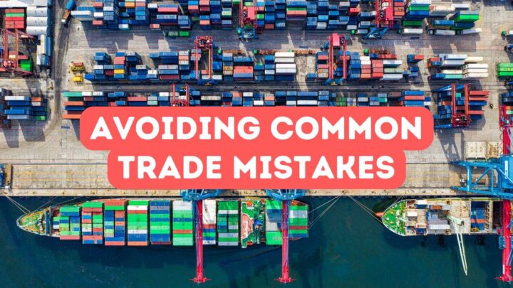 How to Avoid Common Trade Mistakes