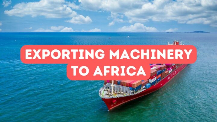 Exporting Machinery to Africa