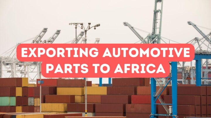 Exporting Automotive Parts to Africa