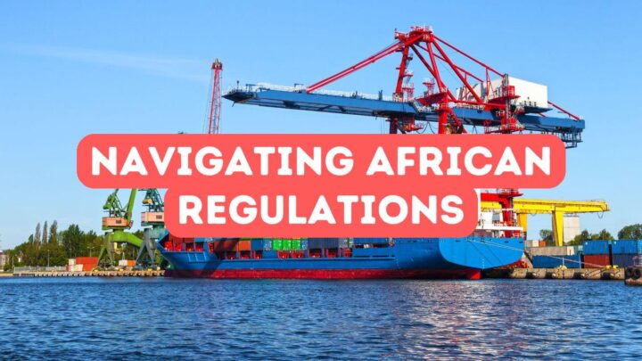 Navigating African Trade Regulations