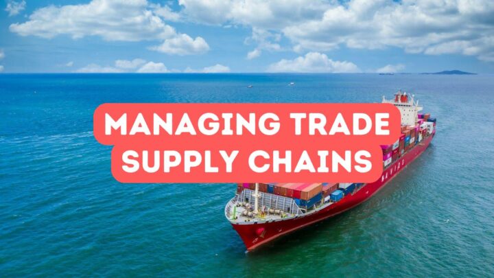 How to Manage Trade Supply Chains