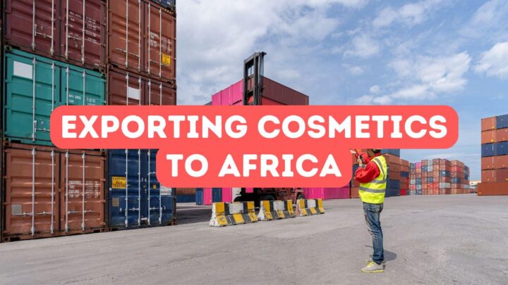 Exporting Cosmetics to Africa