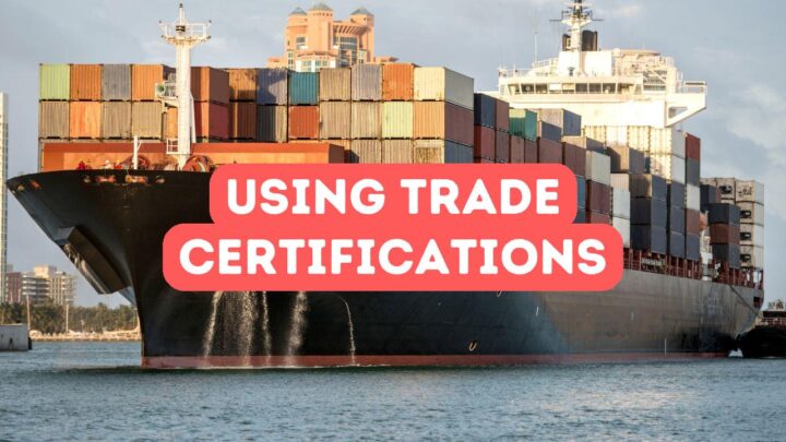 How to Use Trade Certifications