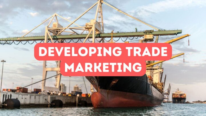 How to Develop Trade Marketing