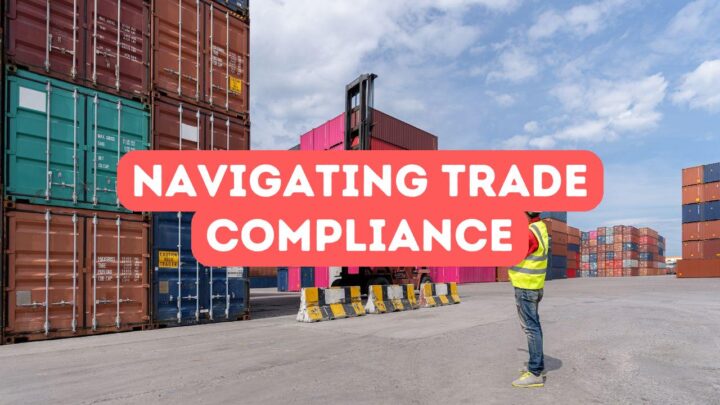 Navigating Trade Compliance
