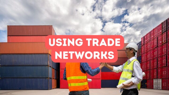 How to Use Trade Networks
