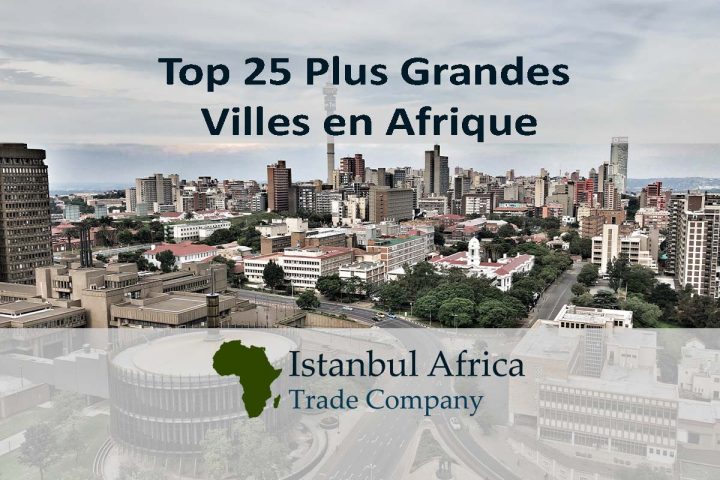 Top 25 Villes Les Plus Grandes et Les Plus Dynamiques d&rsquo;Afrique